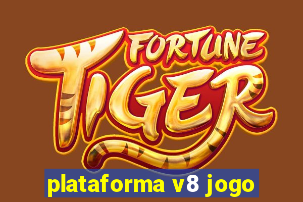 plataforma v8 jogo