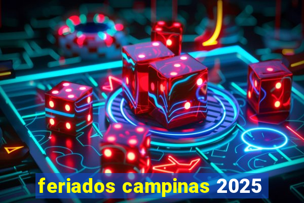 feriados campinas 2025