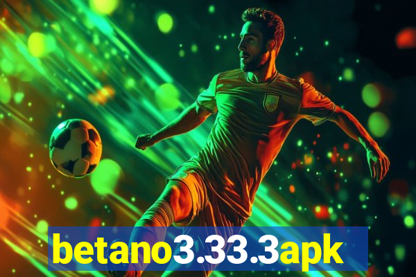 betano3.33.3apk