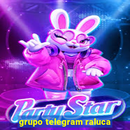 grupo telegram raluca