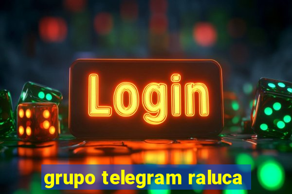 grupo telegram raluca