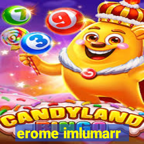 erome imlumarr