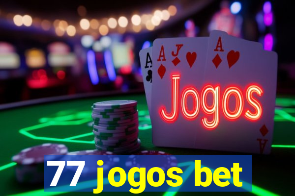 77 jogos bet