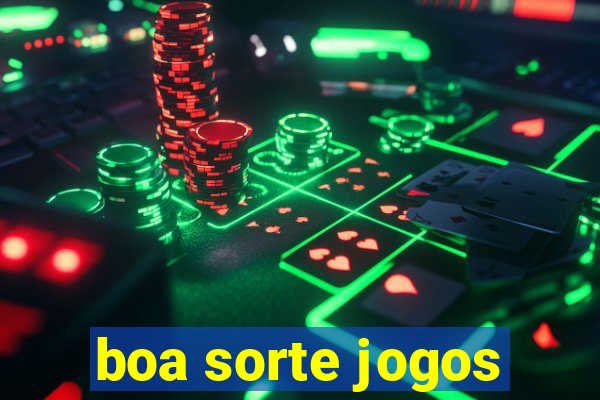 boa sorte jogos