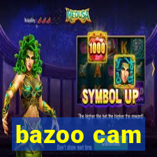 bazoo cam