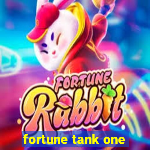 fortune tank one