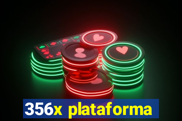 356x plataforma