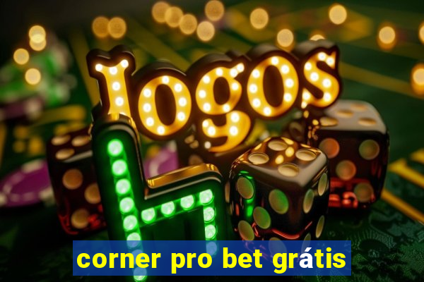 corner pro bet grátis