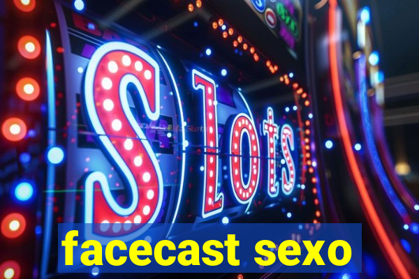 facecast sexo