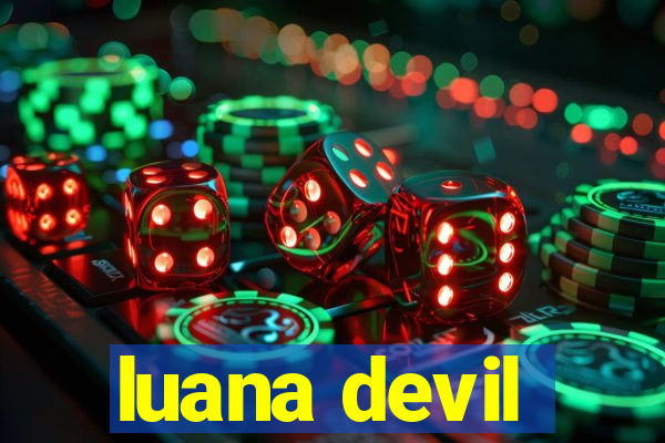 luana devil