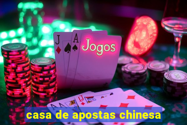 casa de apostas chinesa