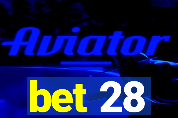 bet 28