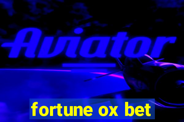 fortune ox bet