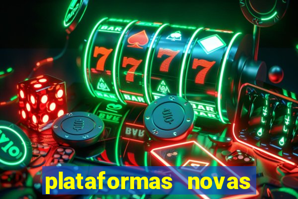 plataformas novas do jogo do tigrinho