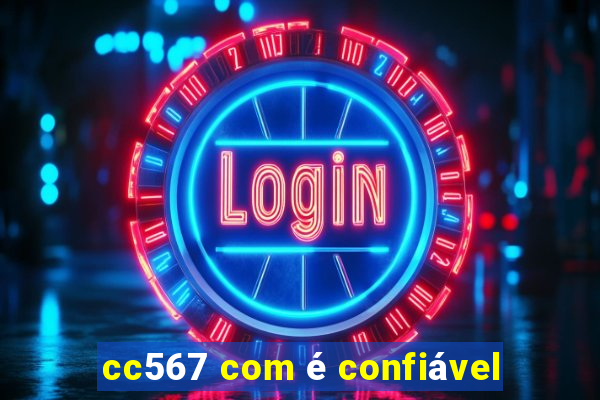 cc567 com é confiável