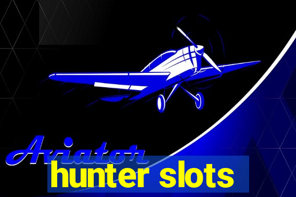 hunter slots