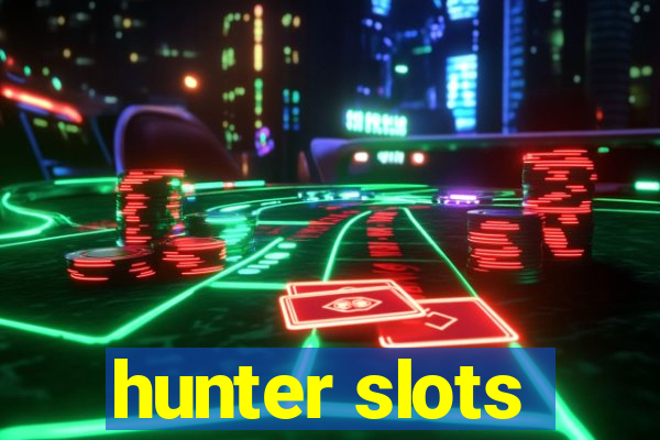 hunter slots