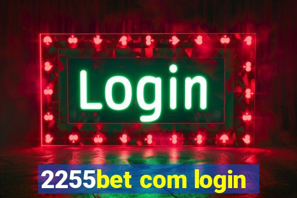 2255bet com login