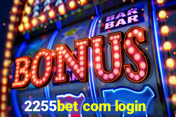 2255bet com login