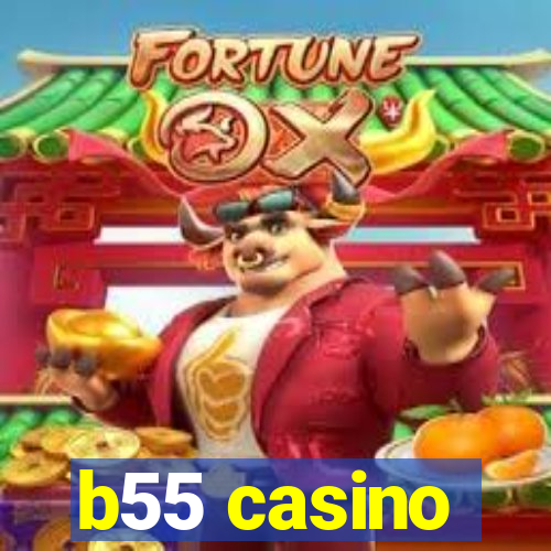 b55 casino