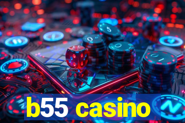 b55 casino