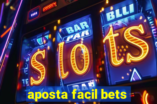 aposta facil bets