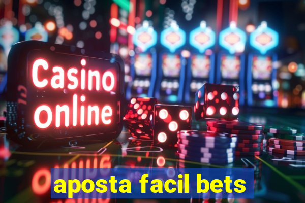 aposta facil bets