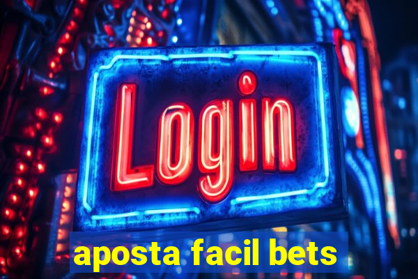 aposta facil bets