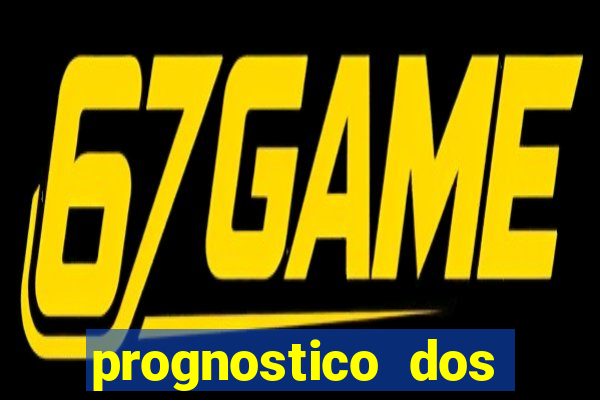 prognostico dos jogos de hoje