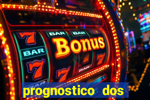 prognostico dos jogos de hoje