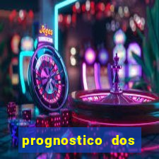 prognostico dos jogos de hoje