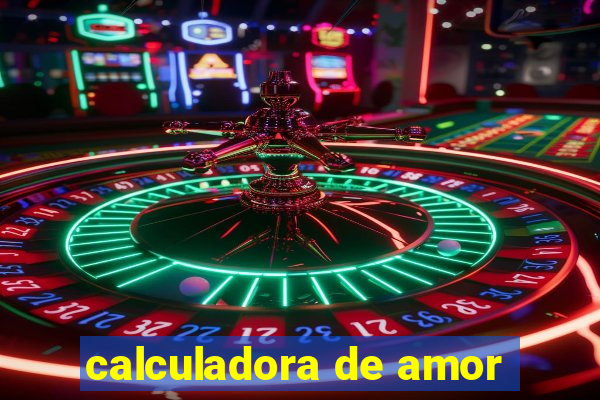 calculadora de amor