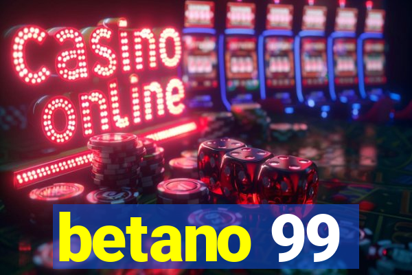 betano 99