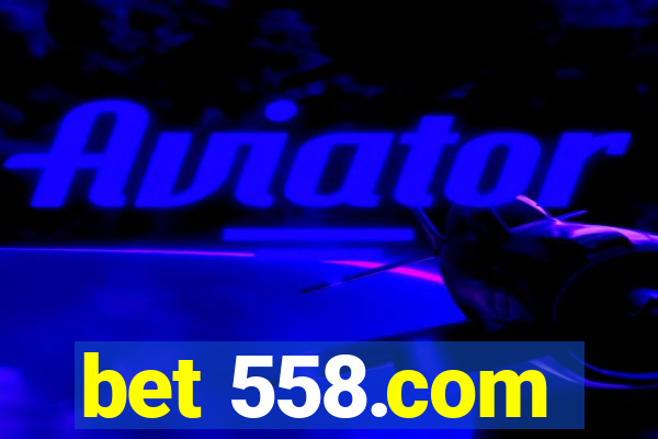 bet 558.com