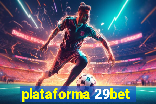 plataforma 29bet