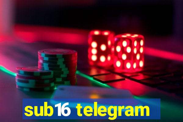 sub16 telegram