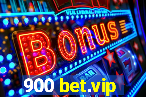 900 bet.vip