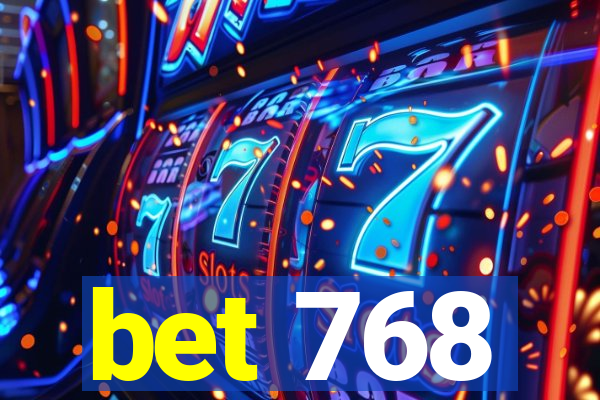 bet 768