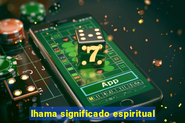 lhama significado espiritual