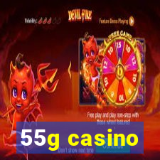 55g casino