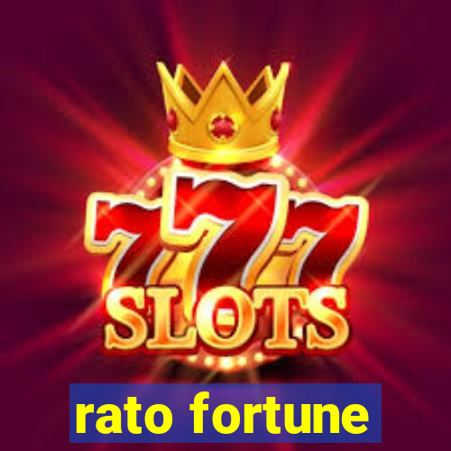 rato fortune