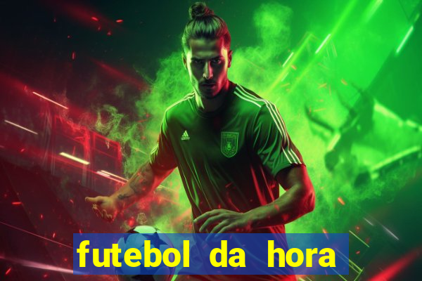 futebol da hora 3.7 ao vivo