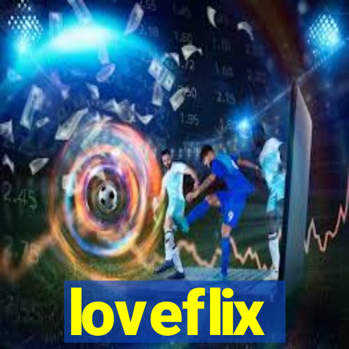 loveflix