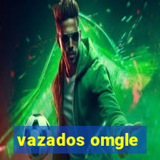 vazados omgle