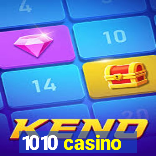 1010 casino