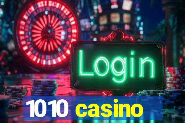 1010 casino