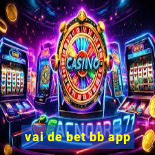 vai de bet bb app