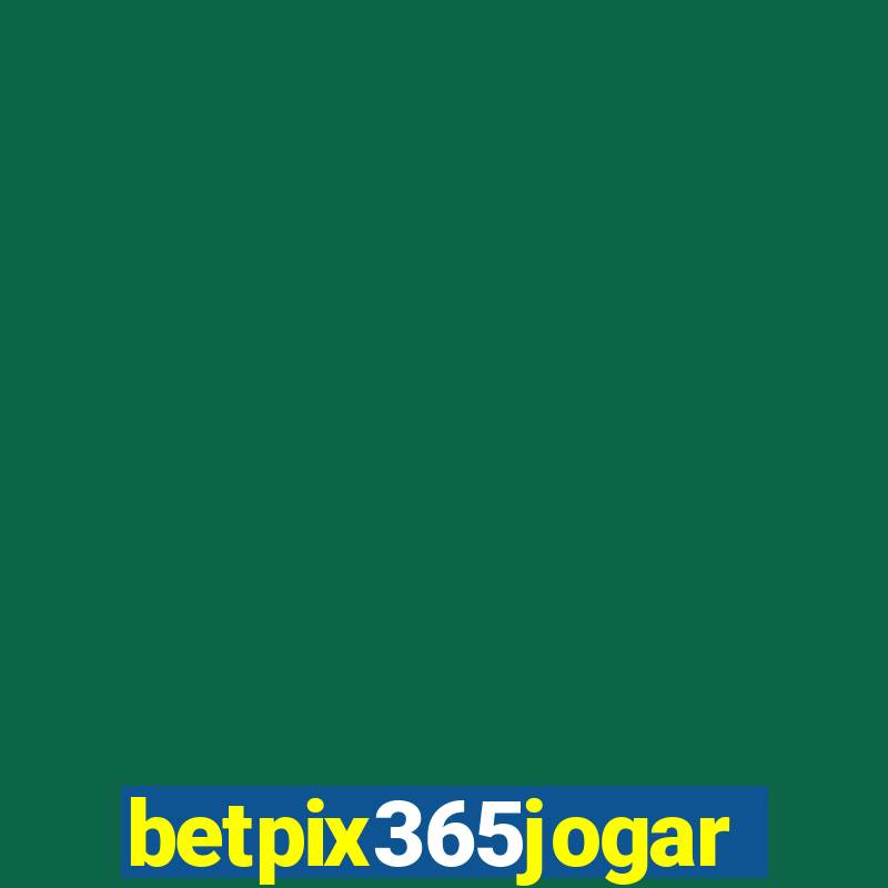 betpix365jogar