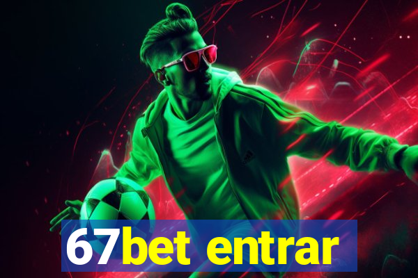 67bet entrar