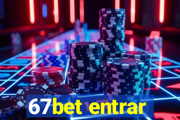 67bet entrar